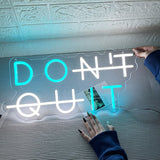 Don't Quit Do It LED Neon Light Sign - Aha Neon®