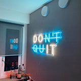 Don't Quit Do It LED Neon Light Sign - Aha Neon®