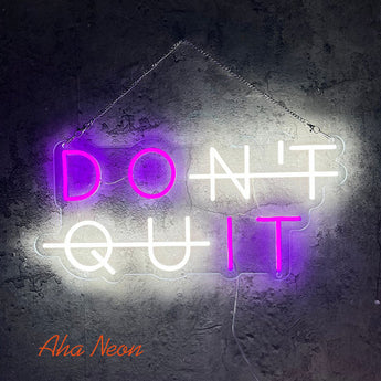 Don't Quit Do It LED Neon Light Sign - Aha Neon®