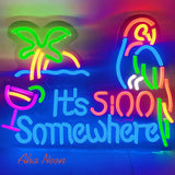 It's 5:00 Somewhere Neon Sign - Aha Neon®