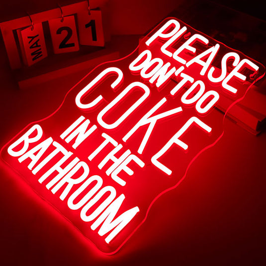 Please Don't Do Coke in The Bedroom Neon Sign - 3