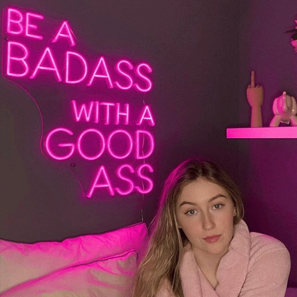 Load image into Gallery viewer, Be A Badass With A Good Ass Neon Sign - Pink
