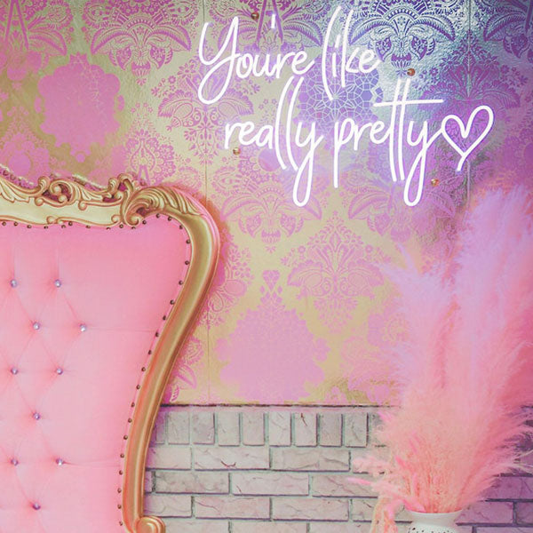 Load image into Gallery viewer, You Are Like Really Pretty Neon Sign - 2
