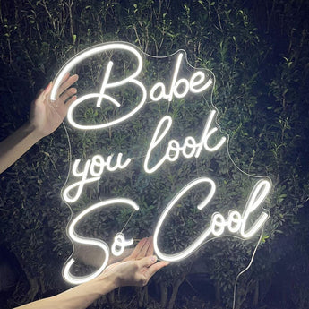 Babe You Look So Cool Neon Light Sign - Aha Neon®